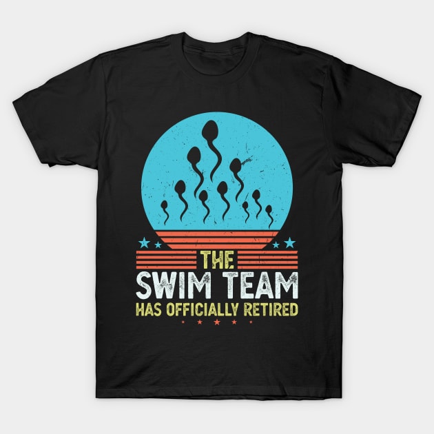 The Swim Team has Officially Retired funny T-Shirt by Peco-Designs